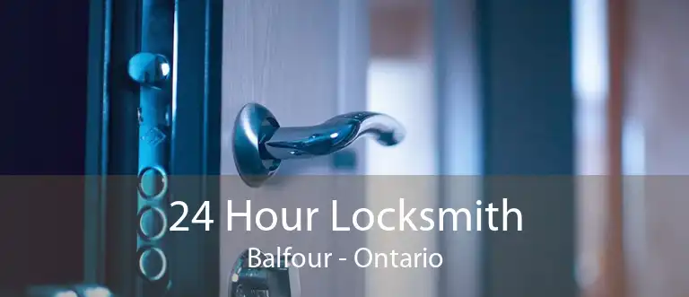 24 Hour Locksmith Balfour - Ontario