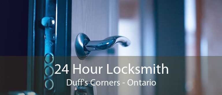 24 Hour Locksmith Duff's Corners - Ontario