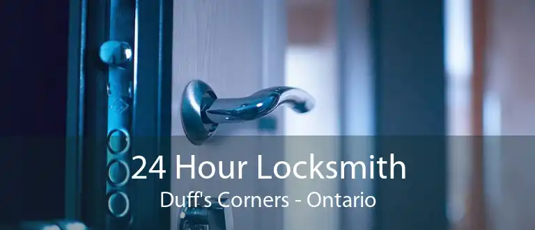 24 Hour Locksmith Duff's Corners - Ontario