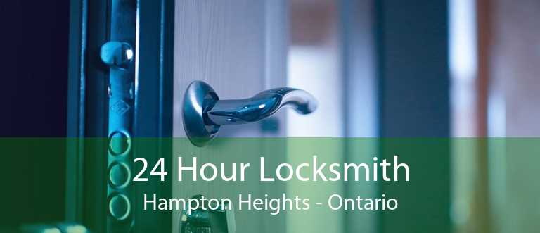24 Hour Locksmith Hampton Heights - Ontario