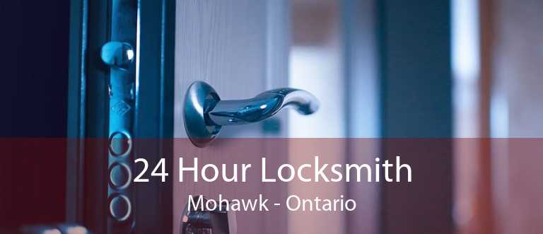 24 Hour Locksmith Mohawk - Ontario