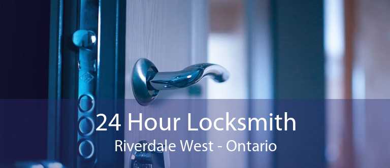 24 Hour Locksmith Riverdale West - Ontario