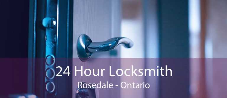 24 Hour Locksmith Rosedale - Ontario
