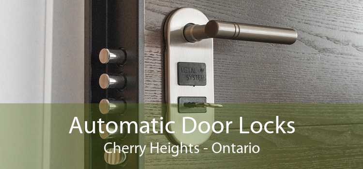 Automatic Door Locks Cherry Heights - Ontario