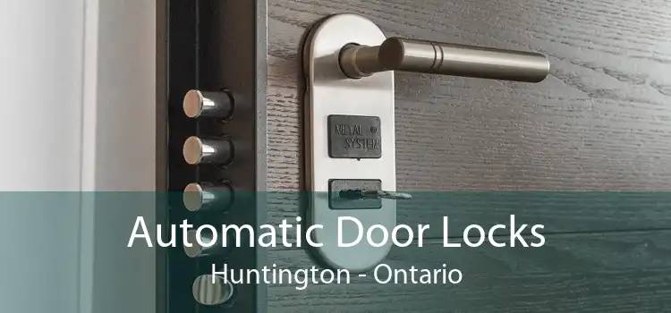 Automatic Door Locks Huntington - Ontario