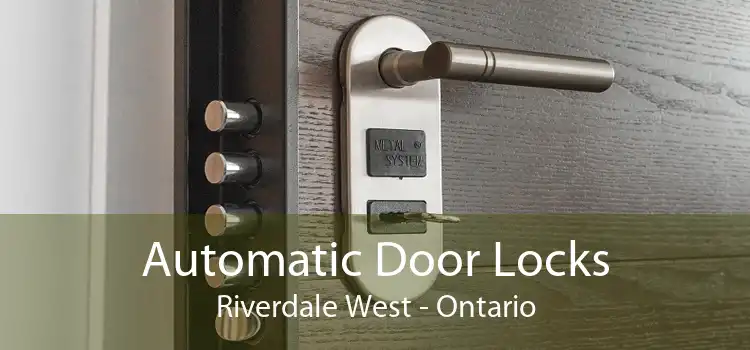 Automatic Door Locks Riverdale West - Ontario