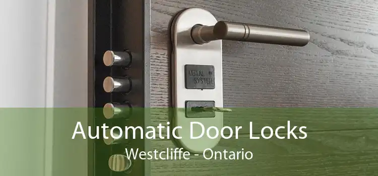 Automatic Door Locks Westcliffe - Ontario