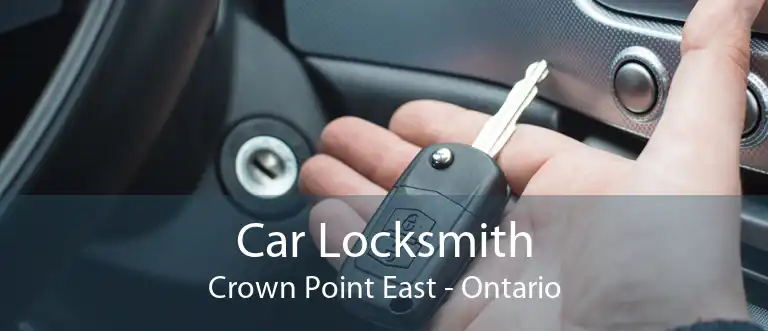 Car Locksmith Crown Point East - Ontario