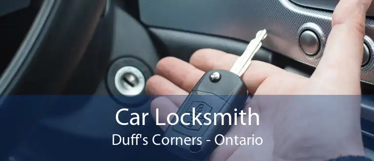Car Locksmith Duff's Corners - Ontario