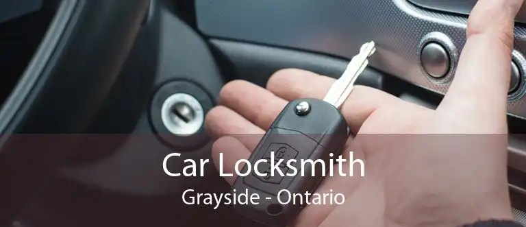 Car Locksmith Grayside - Ontario