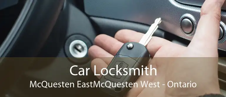 Car Locksmith McQuesten EastMcQuesten West - Ontario