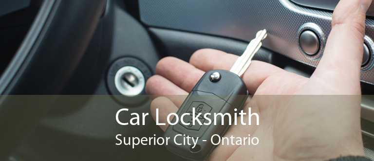 Car Locksmith Superior City - Ontario