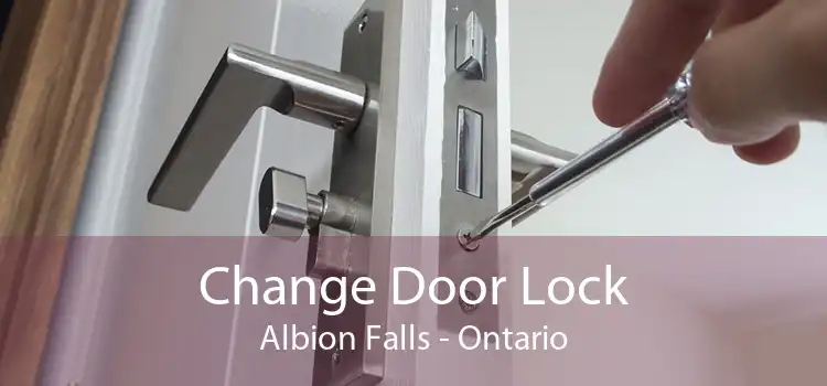 Change Door Lock Albion Falls - Ontario