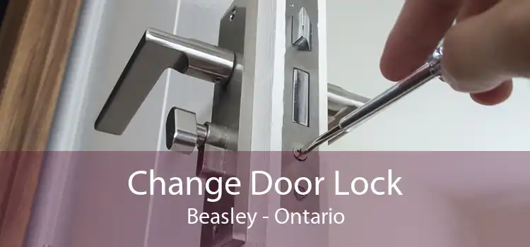 Change Door Lock Beasley - Ontario