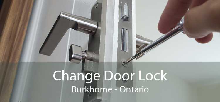 Change Door Lock Burkhome - Ontario