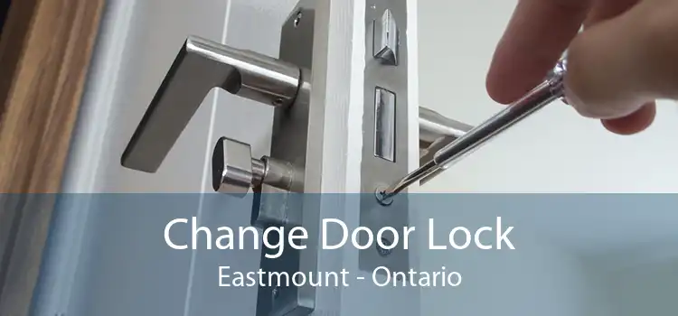 Change Door Lock Eastmount - Ontario