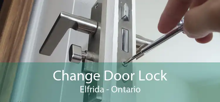 Change Door Lock Elfrida - Ontario