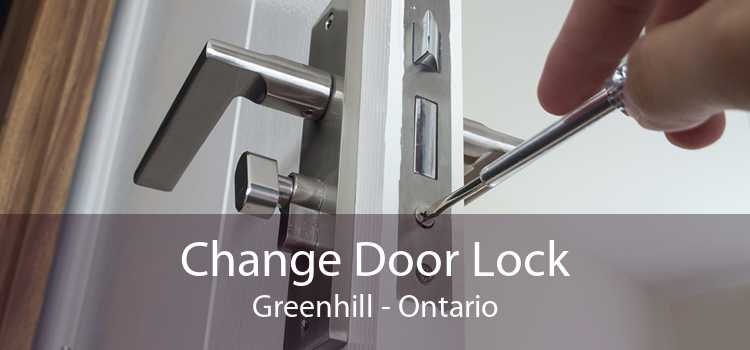 Change Door Lock Greenhill - Ontario