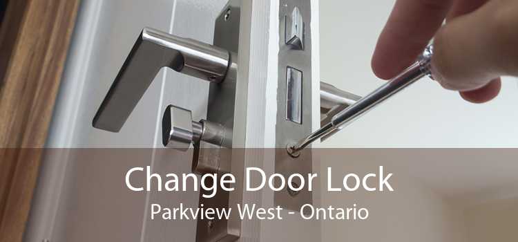 Change Door Lock Parkview West - Ontario