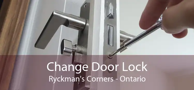 Change Door Lock Ryckman's Corners - Ontario