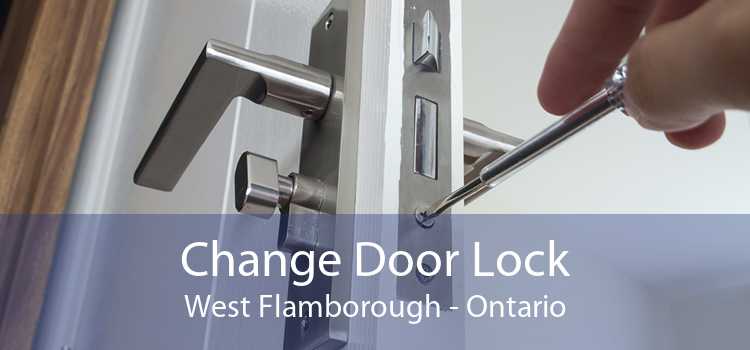 Change Door Lock West Flamborough - Ontario