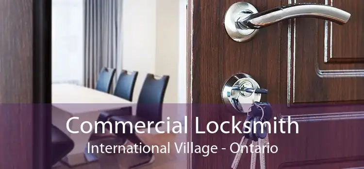 Commercial Locksmith International Village - Ontario