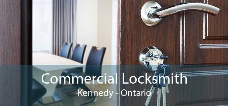 Commercial Locksmith Kennedy - Ontario