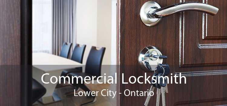 Commercial Locksmith Lower City - Ontario