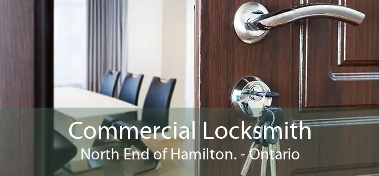 Commercial Locksmith North End of Hamilton. - Ontario
