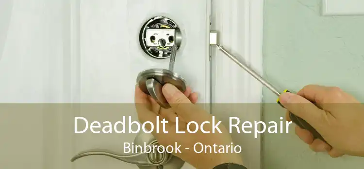 Deadbolt Lock Repair Binbrook - Ontario