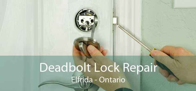 Deadbolt Lock Repair Elfrida - Ontario