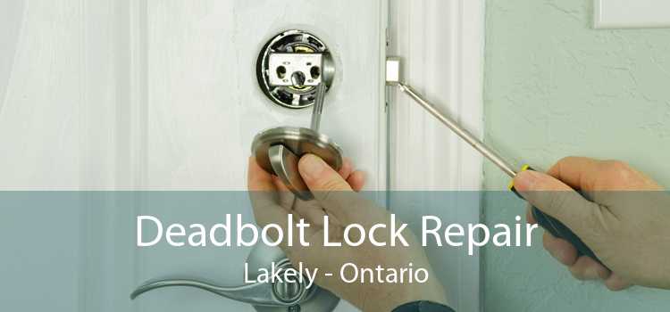 Deadbolt Lock Repair Lakely - Ontario