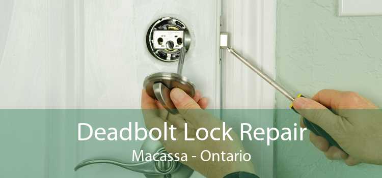 Deadbolt Lock Repair Macassa - Ontario