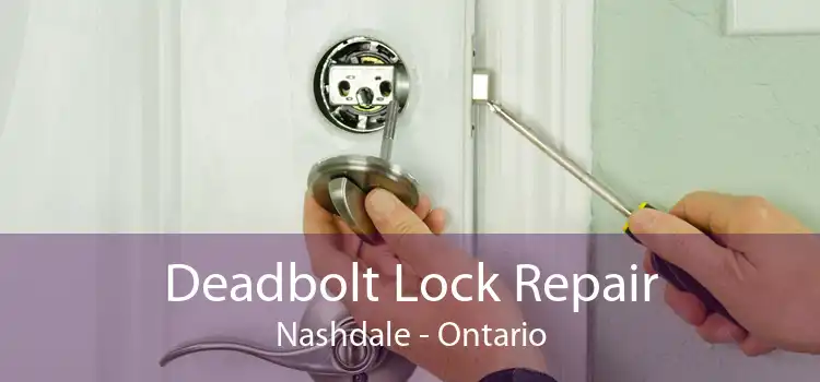 Deadbolt Lock Repair Nashdale - Ontario