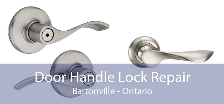 Door Handle Lock Repair Bartonville - Ontario