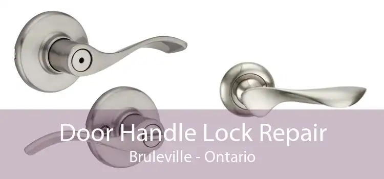 Door Handle Lock Repair Bruleville - Ontario