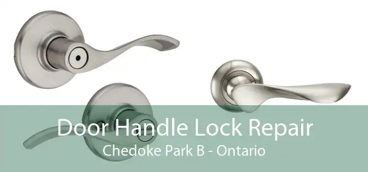 Door Handle Lock Repair Chedoke Park B - Ontario