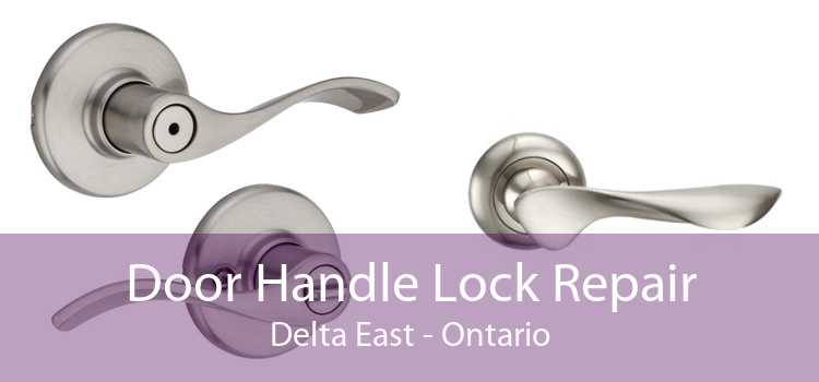 Door Handle Lock Repair Delta East - Ontario