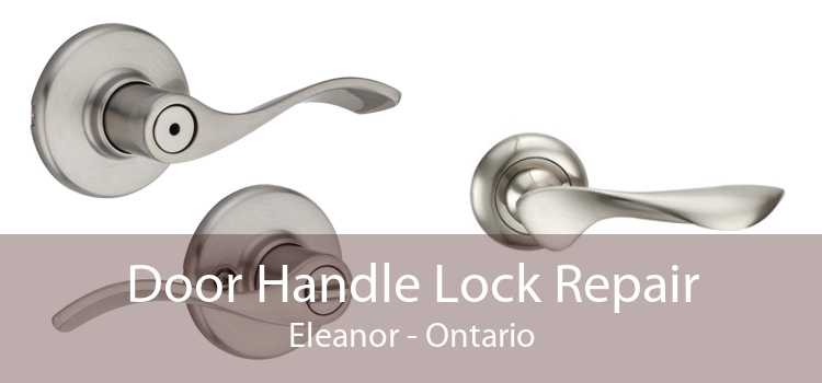 Door Handle Lock Repair Eleanor - Ontario