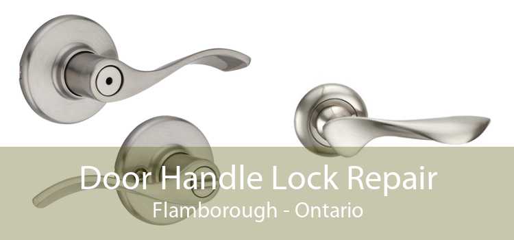 Door Handle Lock Repair Flamborough - Ontario
