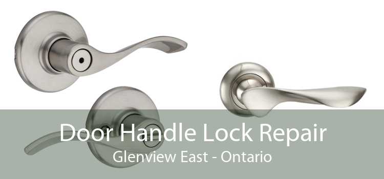 Door Handle Lock Repair Glenview East - Ontario