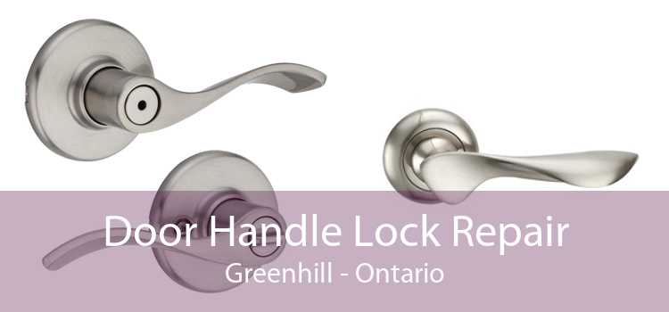 Door Handle Lock Repair Greenhill - Ontario