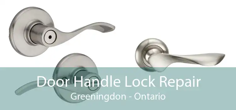 Door Handle Lock Repair Greeningdon - Ontario