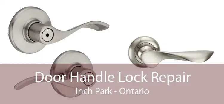 Door Handle Lock Repair Inch Park - Ontario
