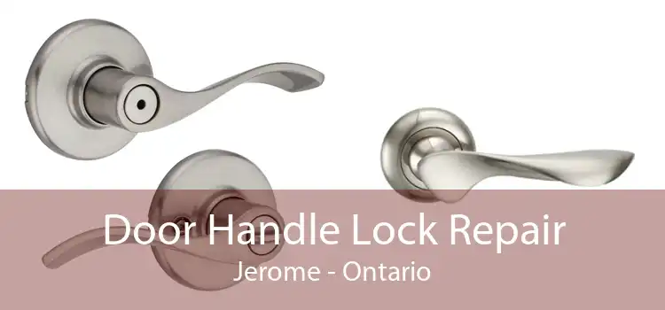 Door Handle Lock Repair Jerome - Ontario