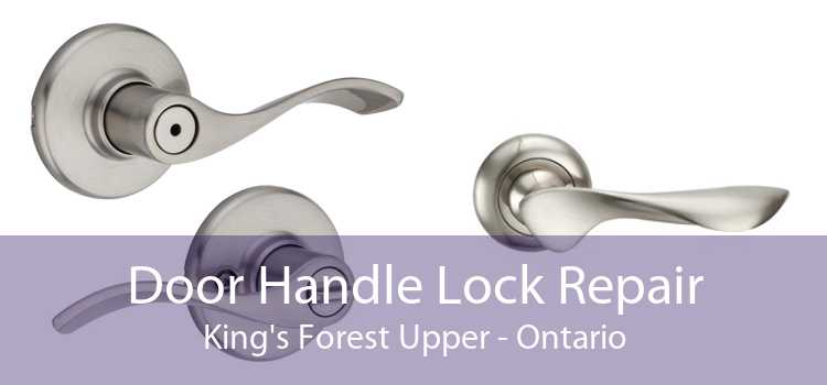 Door Handle Lock Repair King's Forest Upper - Ontario