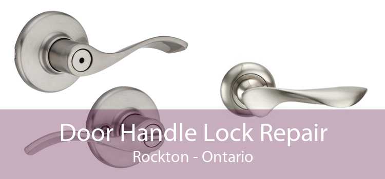 Door Handle Lock Repair Rockton - Ontario