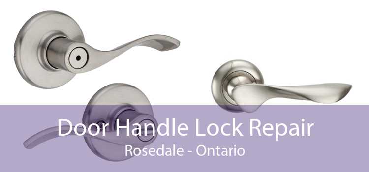 Door Handle Lock Repair Rosedale - Ontario