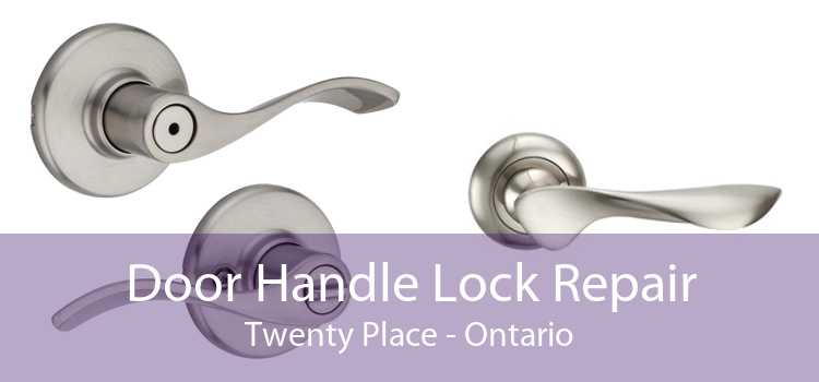 Door Handle Lock Repair Twenty Place - Ontario