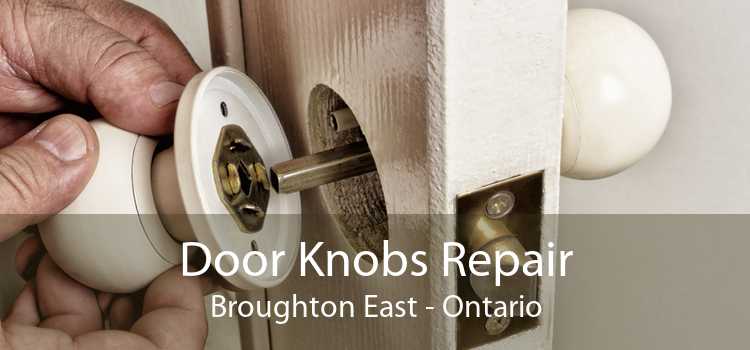 Door Knobs Repair Broughton East - Ontario
